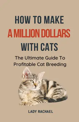 From Whiskers to Whiskers: A Comprehensive Guide to Successful Cat Breeding
