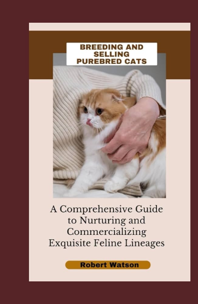 The Complete Guide to Breeding Purebred Cats